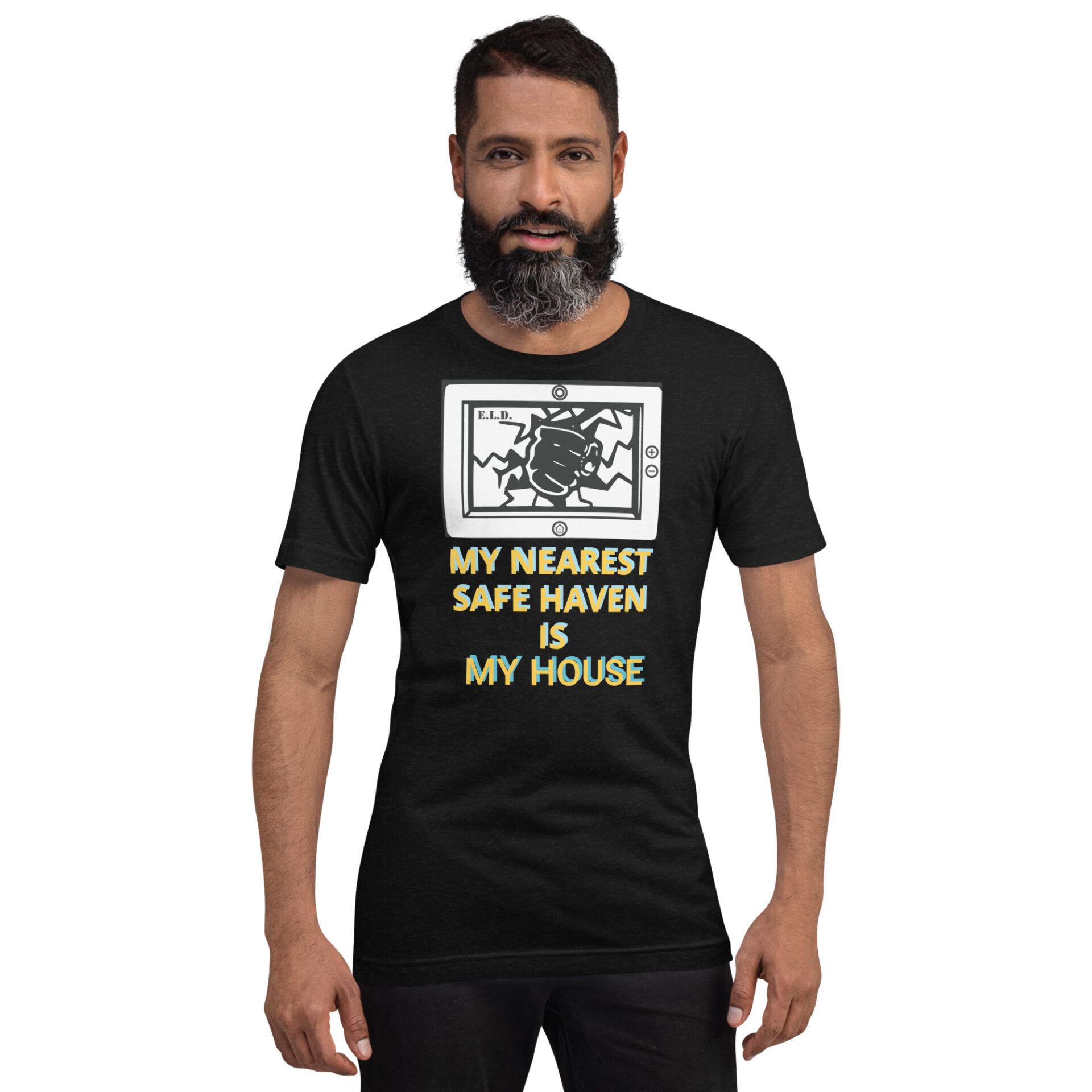 My Nearest Safe Haven is My House T shirt