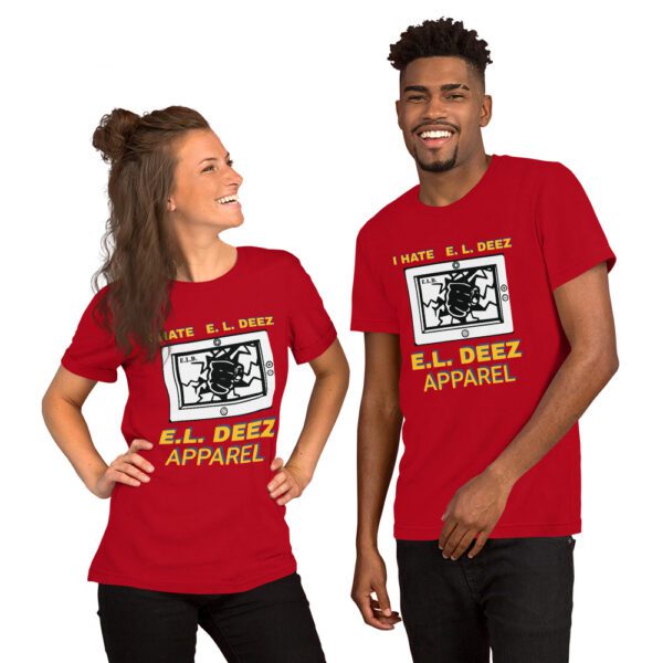 I HATE E. L. DEEZ. Unisex t shirt red color